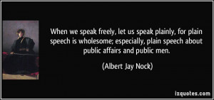 let us speak plainly, for plain speech is wholesome; especially, plain ...