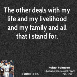 Rafael Palmeiro Family Quotes