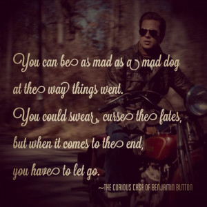 The Curious Case of Benjamin Button #Quotes #FoodforThought #lettinggo