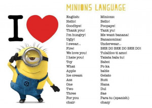 The Minion also has some funny language as 