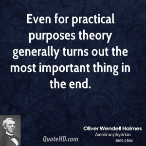 Even for practical purposes theory generally turns out the most ...