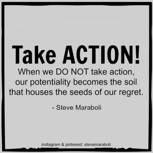 Take action! An inch of movement will bring you closer to your goals ...
