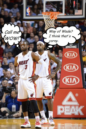 Problems with Dwyane Wade’s self-appointed nickname: 1. You can’t ...