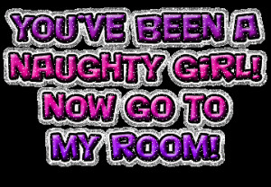Back > Quotes For > Naughty Girl Sayings