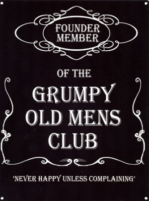 Founder Member - Grumpy Old Mens Club