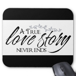 true_love_story_never_ends_quote_mouse_pad ...
