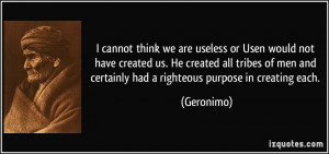 cannot think we are useless or Usen would not have created us. He ...