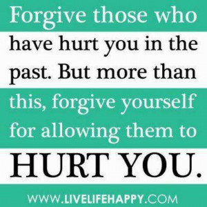 forgive you for the lies and cheating. I forgive you for all the ...