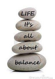 Balance your life.