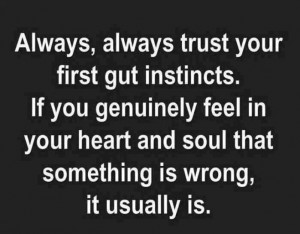 Trust your instinct