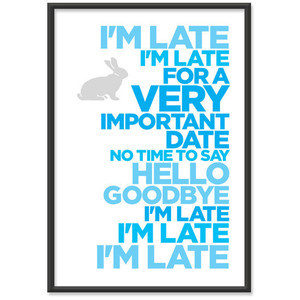 Wonderland - I'm Late for a Very Important Date - 13x19 print - Blue
