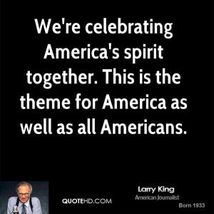 We're celebrating America's spirit together. This is the theme for ...
