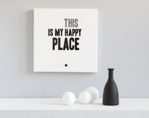 Hand painted Canvas Quote Typography Art - This is my happy place