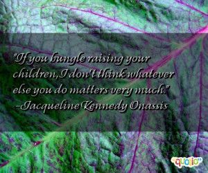 Quotes About Raising Children Pics