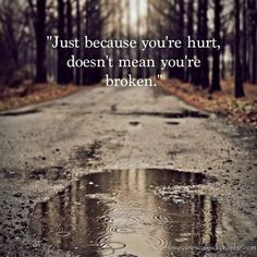 Being broken hearted is the worst feeling in the world. But its not ...