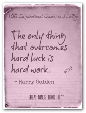 Motivational Quotes The Best Way Overe Hard Luck Work