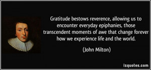 Gratitude bestows reverence, allowing us to encounter everyday ...