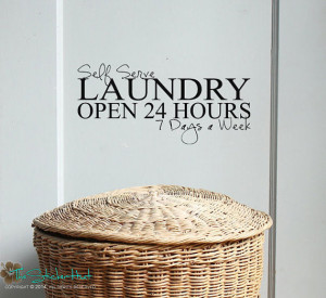 Self Serve Laundry Open 24 Hours 7 Days a Week Vinyl Quote Saying Wall ...