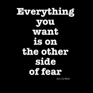 Don’t Fear Change…Change Fear!