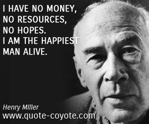 Henry Miller The Aim Life Live And Quote