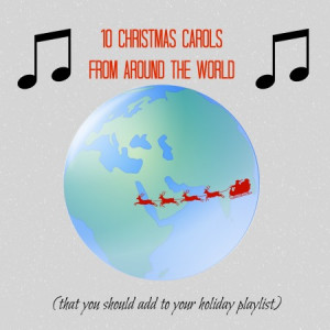 ... Christmas with these Christmas songs from around the world! – Daily