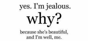... Why! Because She’s Beautiful,and I’m Well,Me ~ Inspirational Quote