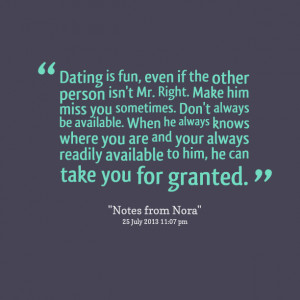 Quotes Picture: dating is fun, even if the other person isn't mr right ...
