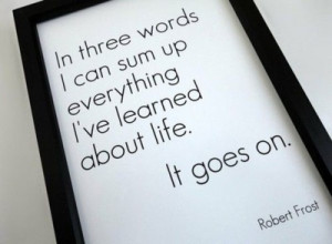 Life Quote by Robert Frost
