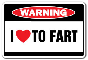 Details about I LOVE TO FART Warning Sign farter joke signs funny