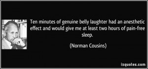 Ten minutes of genuine belly laughter had an anesthetic effect and ...