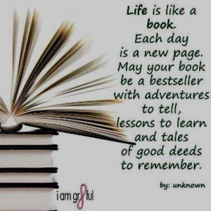 Life Is Like A Book - Book Quote