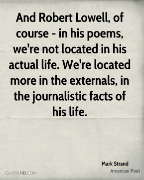 More Mark Strand Quotes