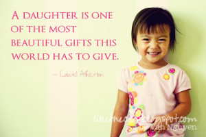 Quotes About Daughters Love For Parents: A Daughter Isone Of The Most ...