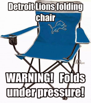 detroit lions folding chair. warning! folds under pressure!. # ...