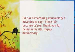 anniversary I have this to say - I love life because of you. Thank you ...