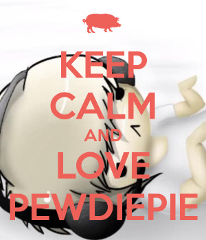Love Pewdiepie And Carry