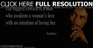 woman’s love with no intention of loving her – Quote by Bob Marley
