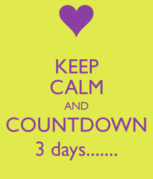 Days Countdown Keep-calm-and-countdown-3-days ...