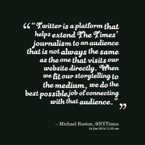 Quotes Picture: “twitter is a platform that helps extend the times ...