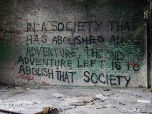abolish, abolish society, adventure, anarchy, art speaks, deep ...