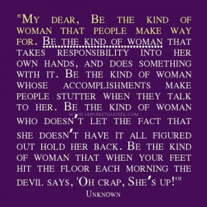 ... for women be the kind of women quotes responsibility quotes for girls