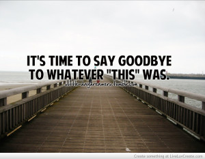 Time to Say Good Bye Quotes