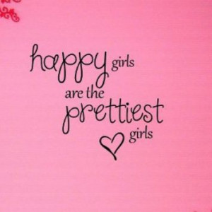 Happy girls are the prettiest Vinyl wall art Inspirational quotes ...