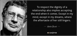 To respect the dignity of a relationship also implies accepting the ...