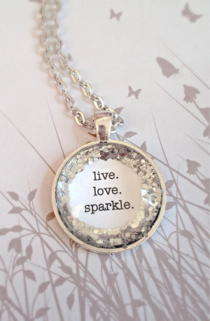Live. Love. Sparkle. Silver glitter quote necklace.