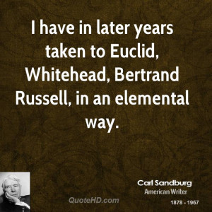 have in later years taken to Euclid, Whitehead, Bertrand Russell, in ...