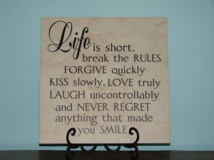 Life is short, Decorative Tile, Plaque, sign, with vinyl quote saying