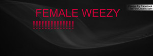 FEMALE WEEZY Profile Facebook Covers