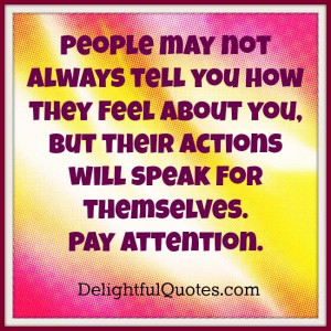People may not always tell you how they feel about you