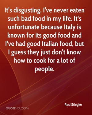 ... good food and I've had good Italian food, but I guess they just don't